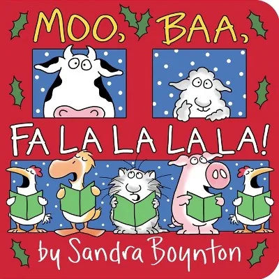 Children's Picture and Board Book Moo, Baa, Fa La La La - by Sandra Boynton for Shared Reading and Early Learning